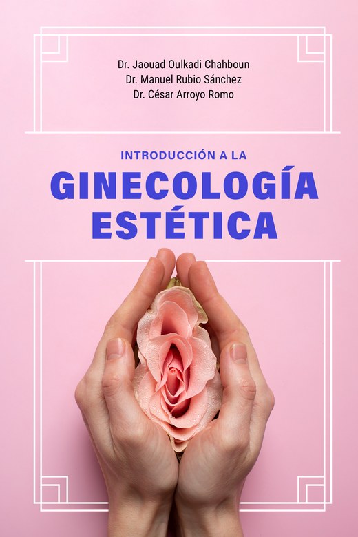 Introducción a la Ginecología Estética, de Oulkadi · Rubio · Arroyo